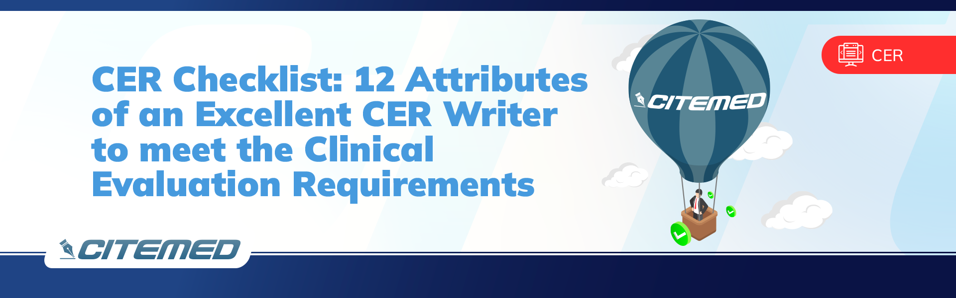 CER Checklist: 12 Attributes of an Excellent CER Writer to meet the Clinical Evaluation Requirements