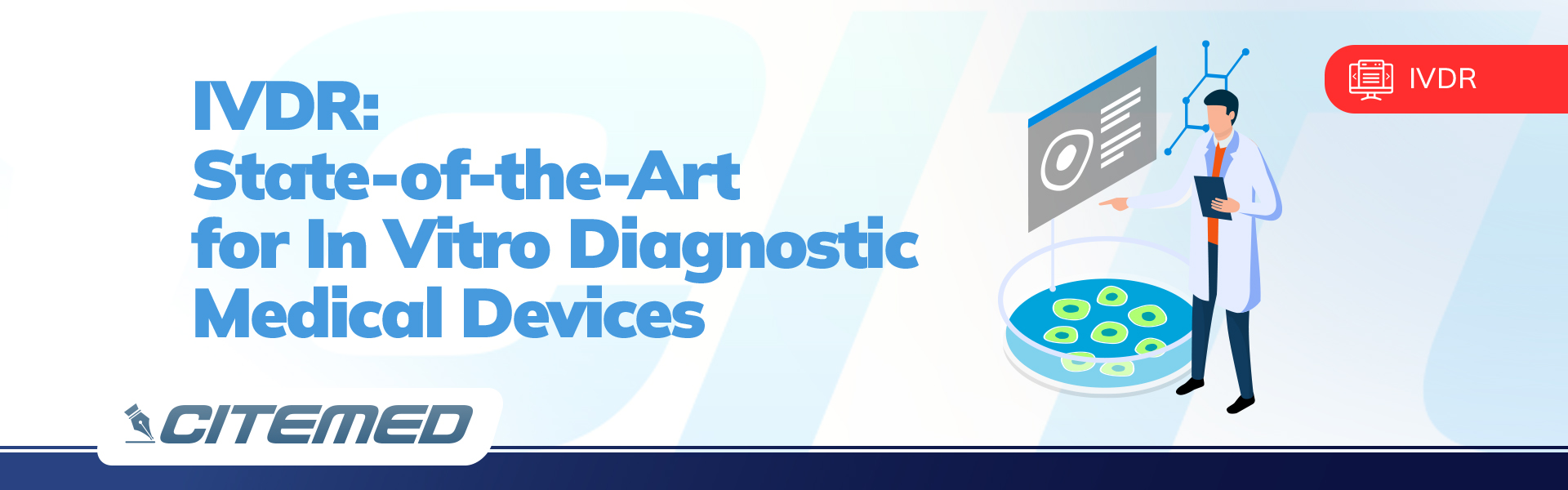 IVDR: State-of-the-Art for In Vitro Diagnostic Medical Devices