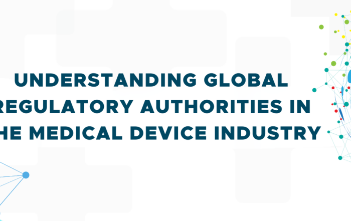 Understanding Global Regulatory Authorities in the Medical Device Industry