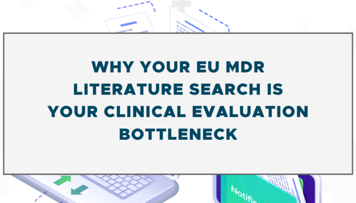 Why Your EU MDR Literature Review is Your Clinical Evaluation Bottleneck