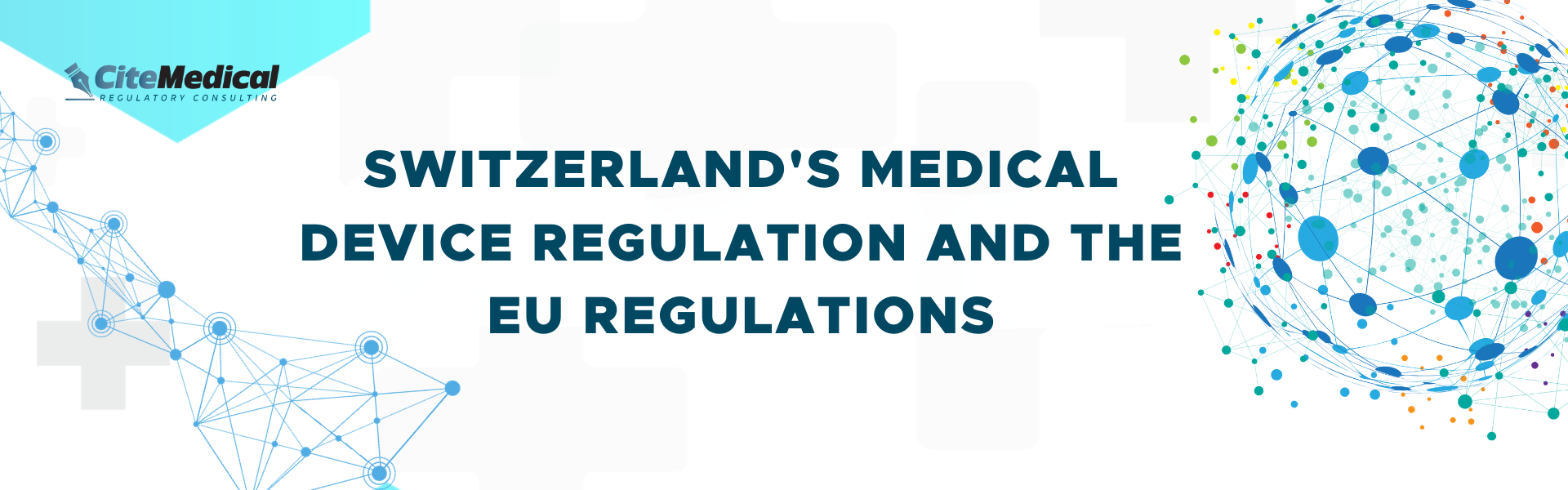Switzerland's Medical Device Regulation and the EU Regulations